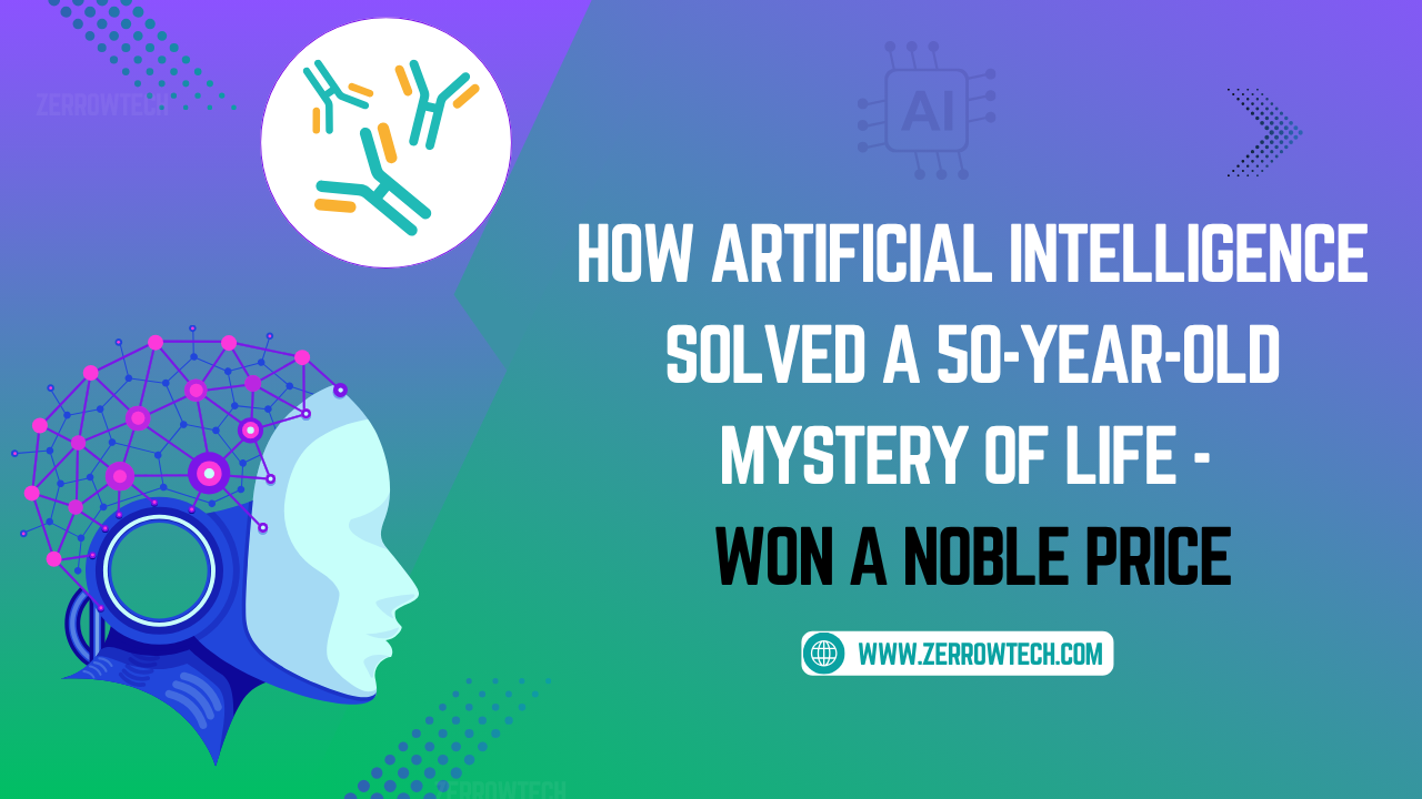 How Artificial Intelligence Solved a 50-Year-Old Mystery of Life - Won a noble price